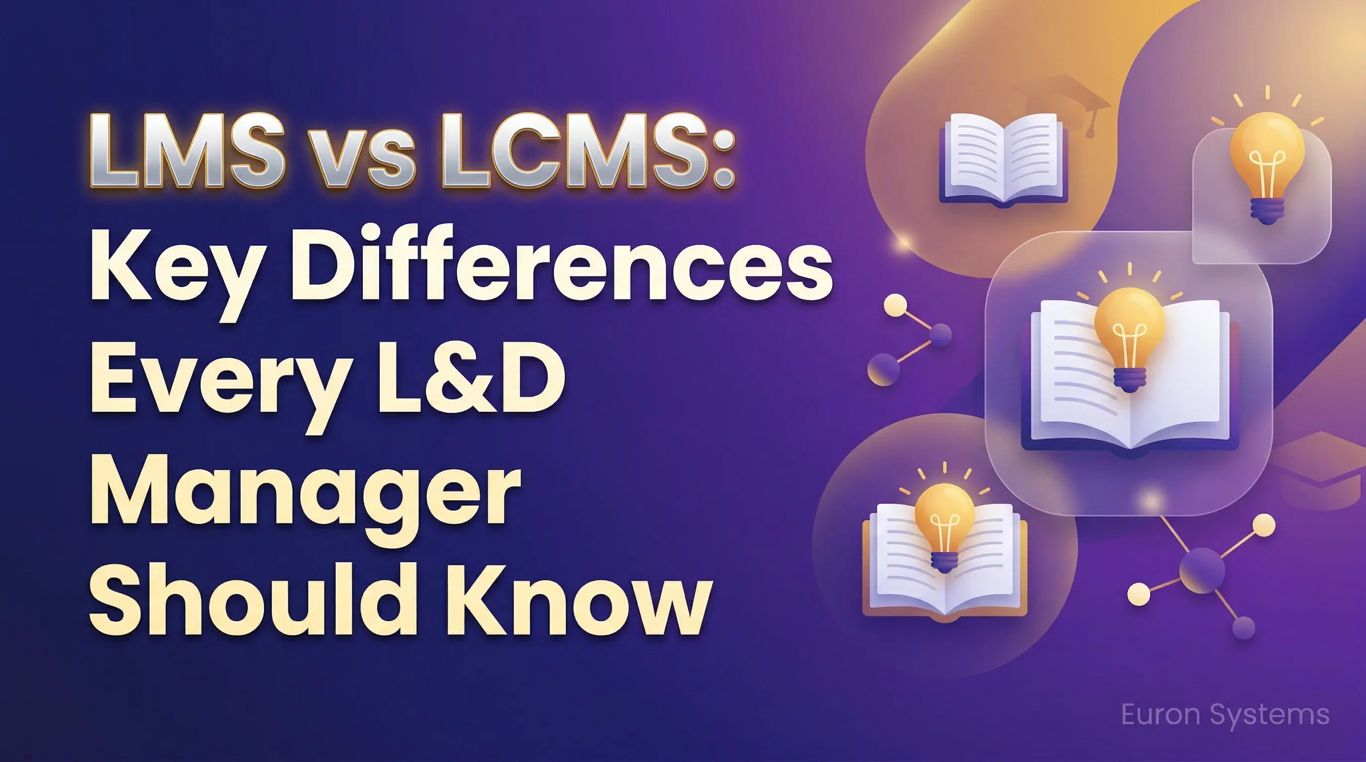 Blog cover image for lms vs lcms: key differences every l&d manager should know