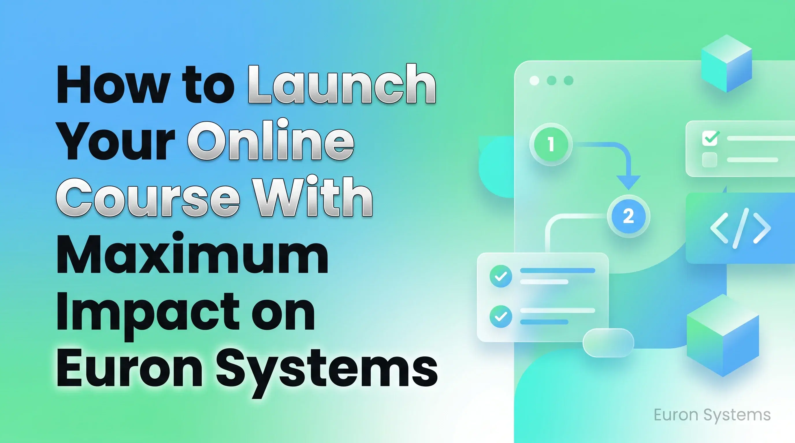 online course launch strategy on Euron Systems to maximize impact enrollments and revenue