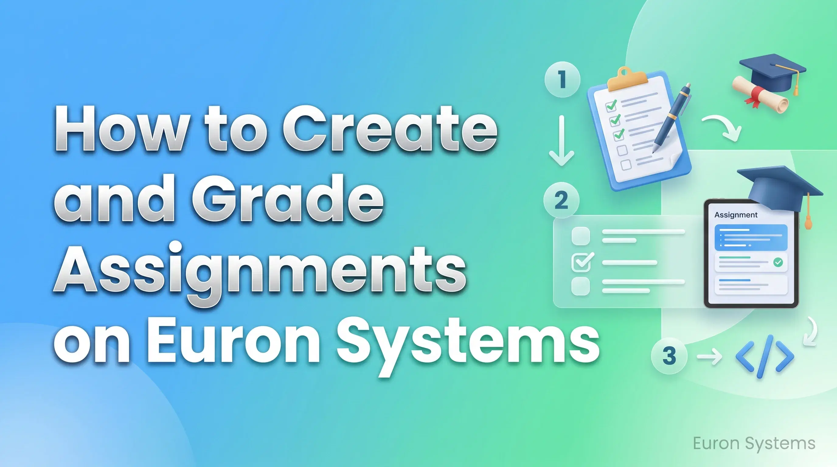 creating and grading assignments on Euron Systems platform to track student performance and learning progress