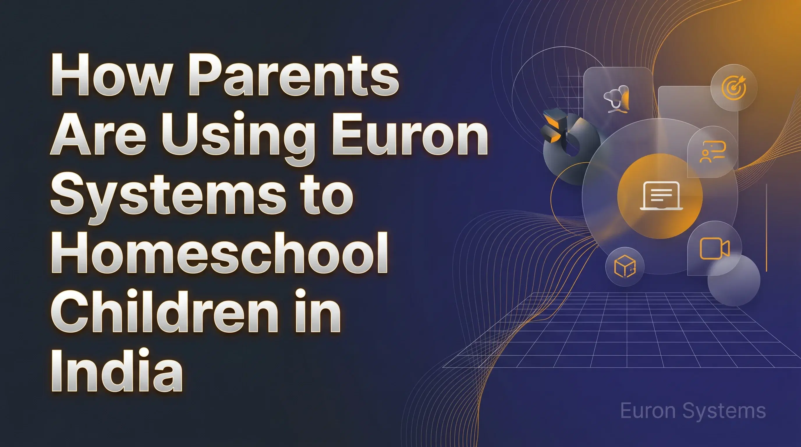 parents homeschooling children using Euron Systems platform for flexible and personalized learning in India