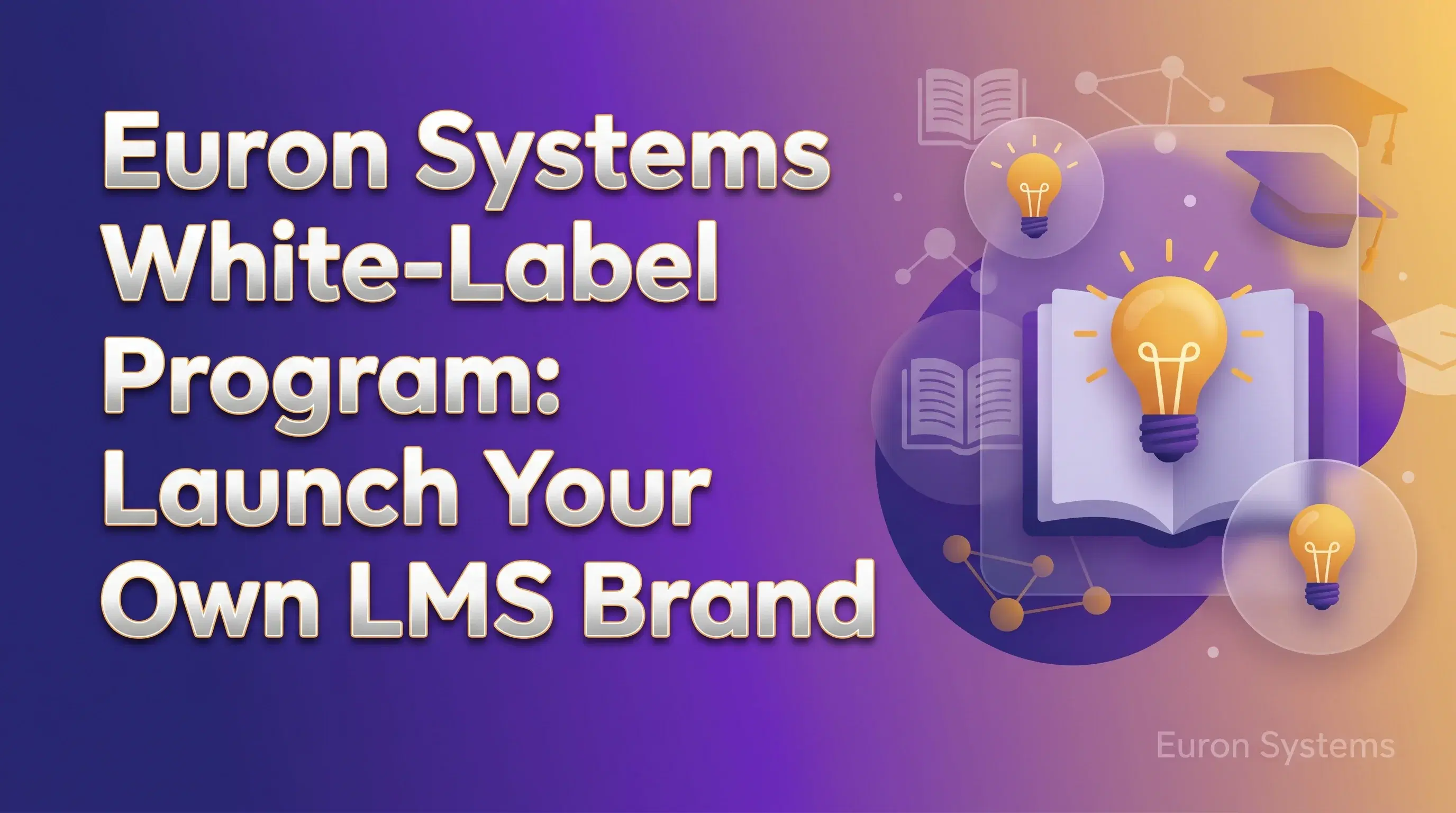 white label LMS platform by Euron Systems allowing custom branding and independent academy launch