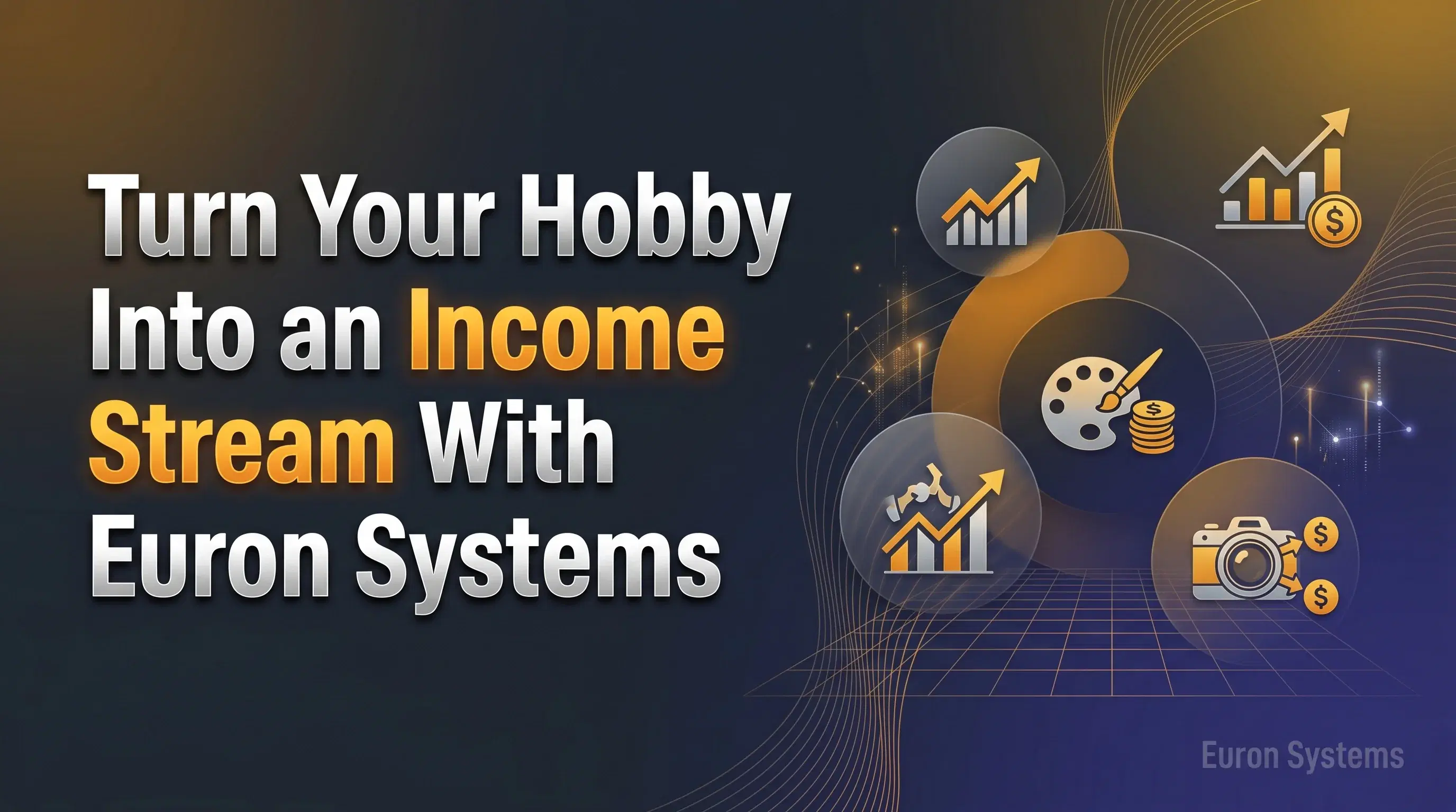 creator turning hobby into online income by selling courses on Euron Systems platform