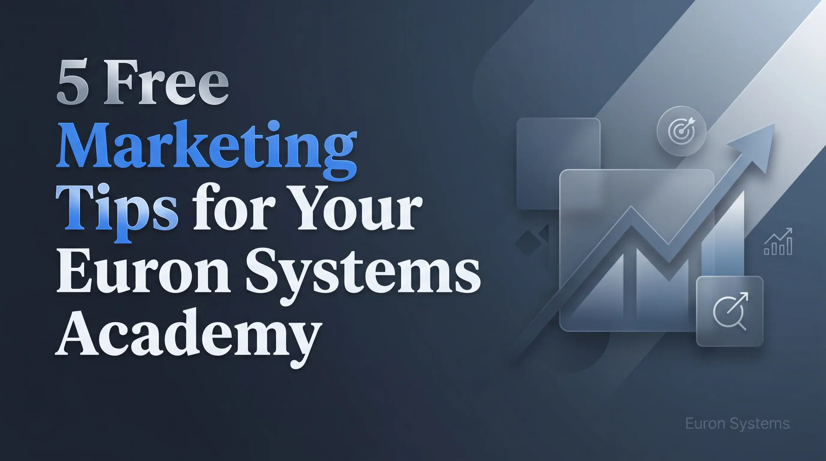 free marketing strategies for Euron Systems academy to attract students and increase enrollments
