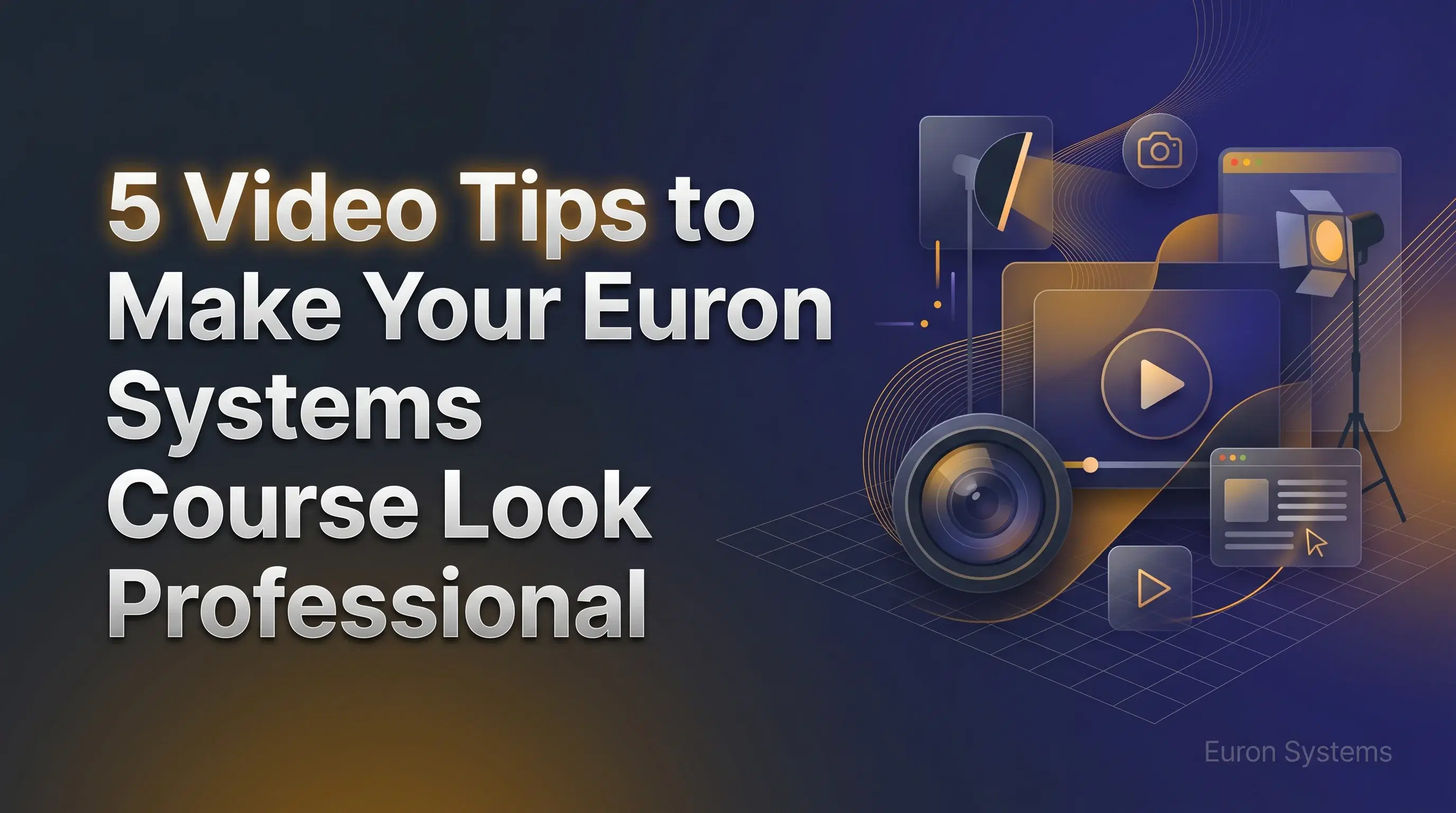 professional course video setup with good lighting audio and framing for Euron Systems courses