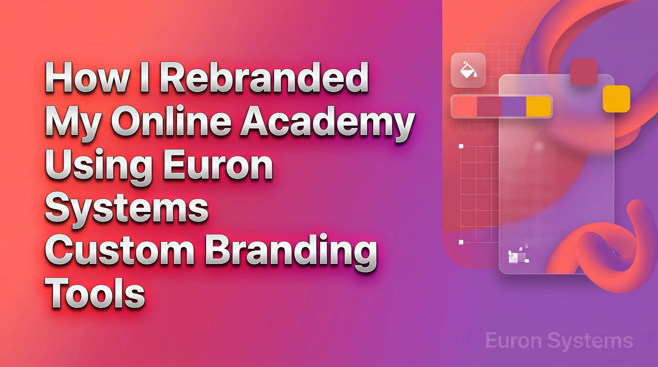 rebranding online academy using Euron Systems custom branding tools with logo colors and design updates