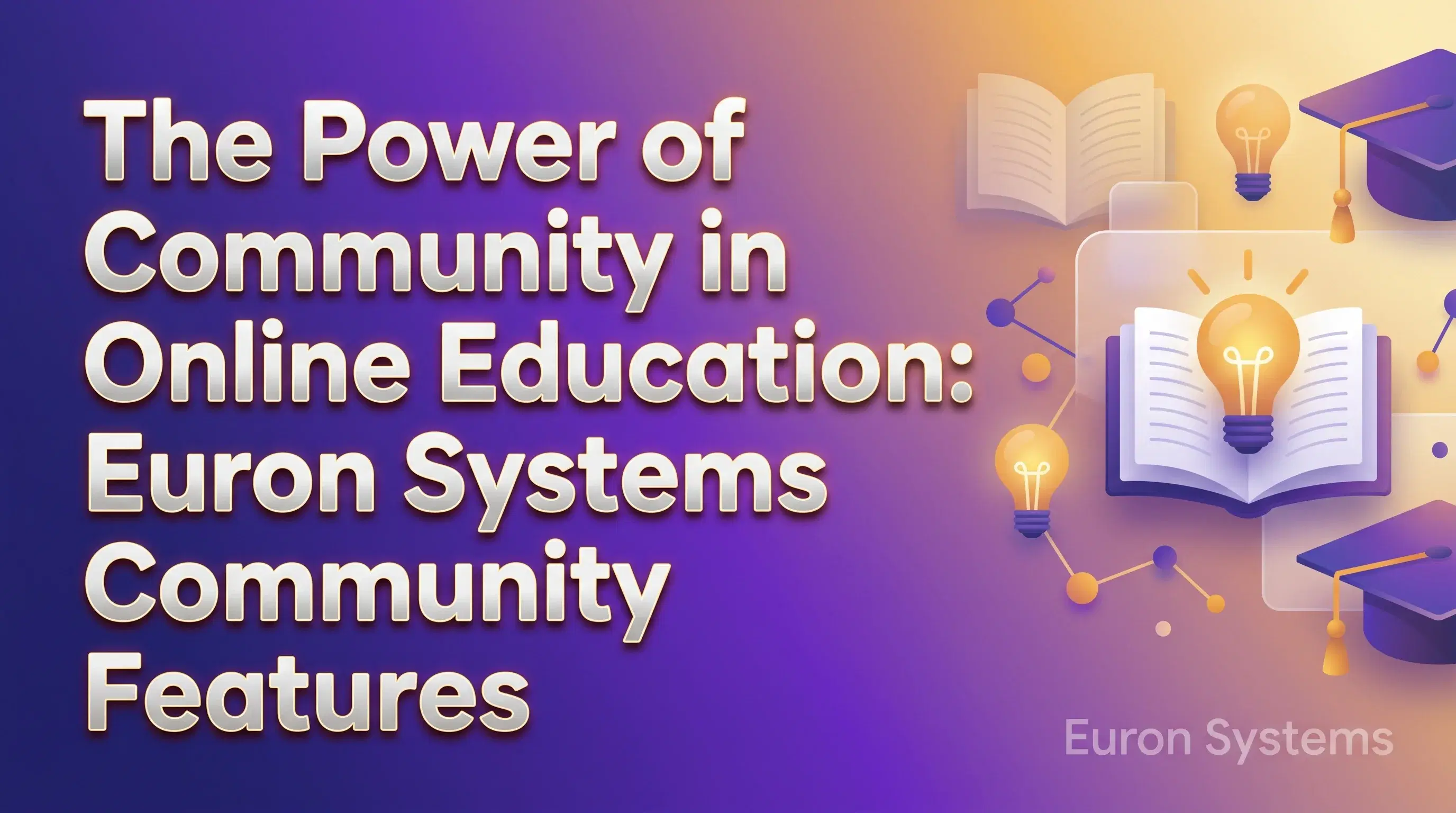 online learning community features on Euron Systems improving student engagement collaboration and retention