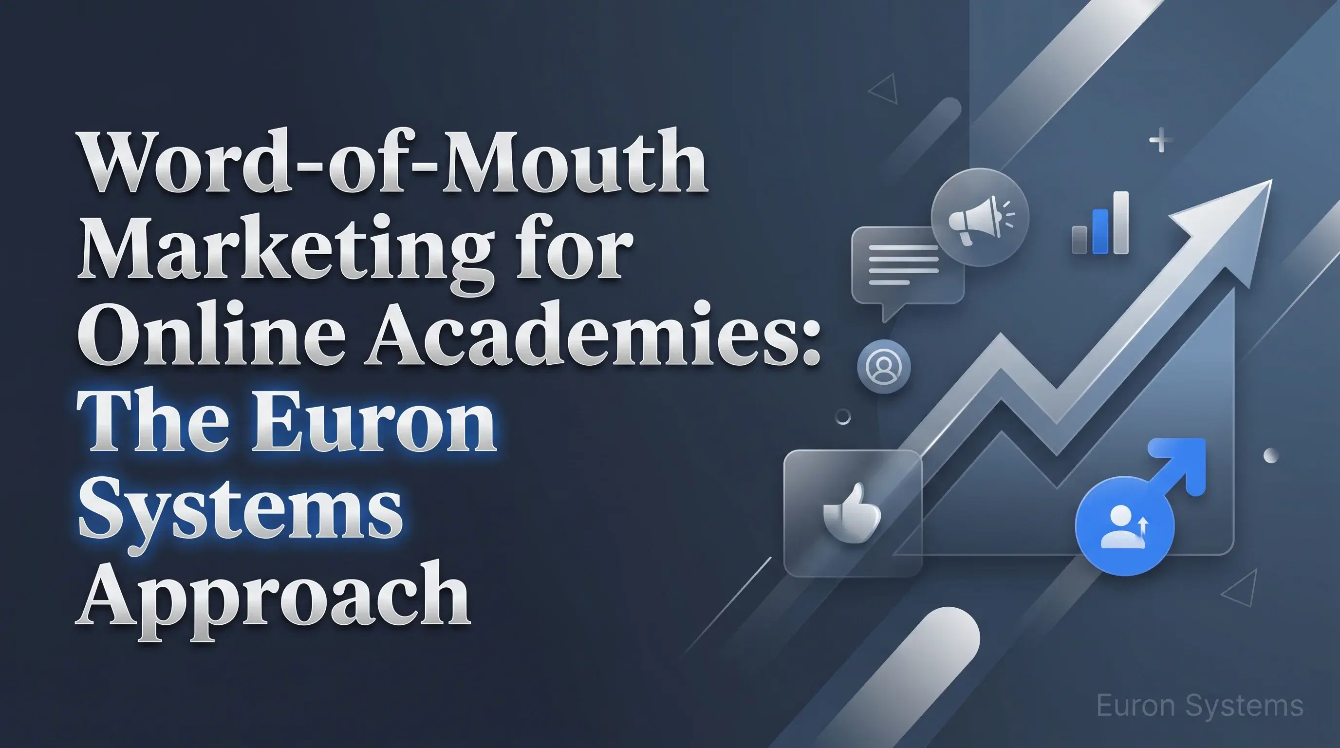 word of mouth marketing on Euron Systems using referrals and community engagement to grow online academy