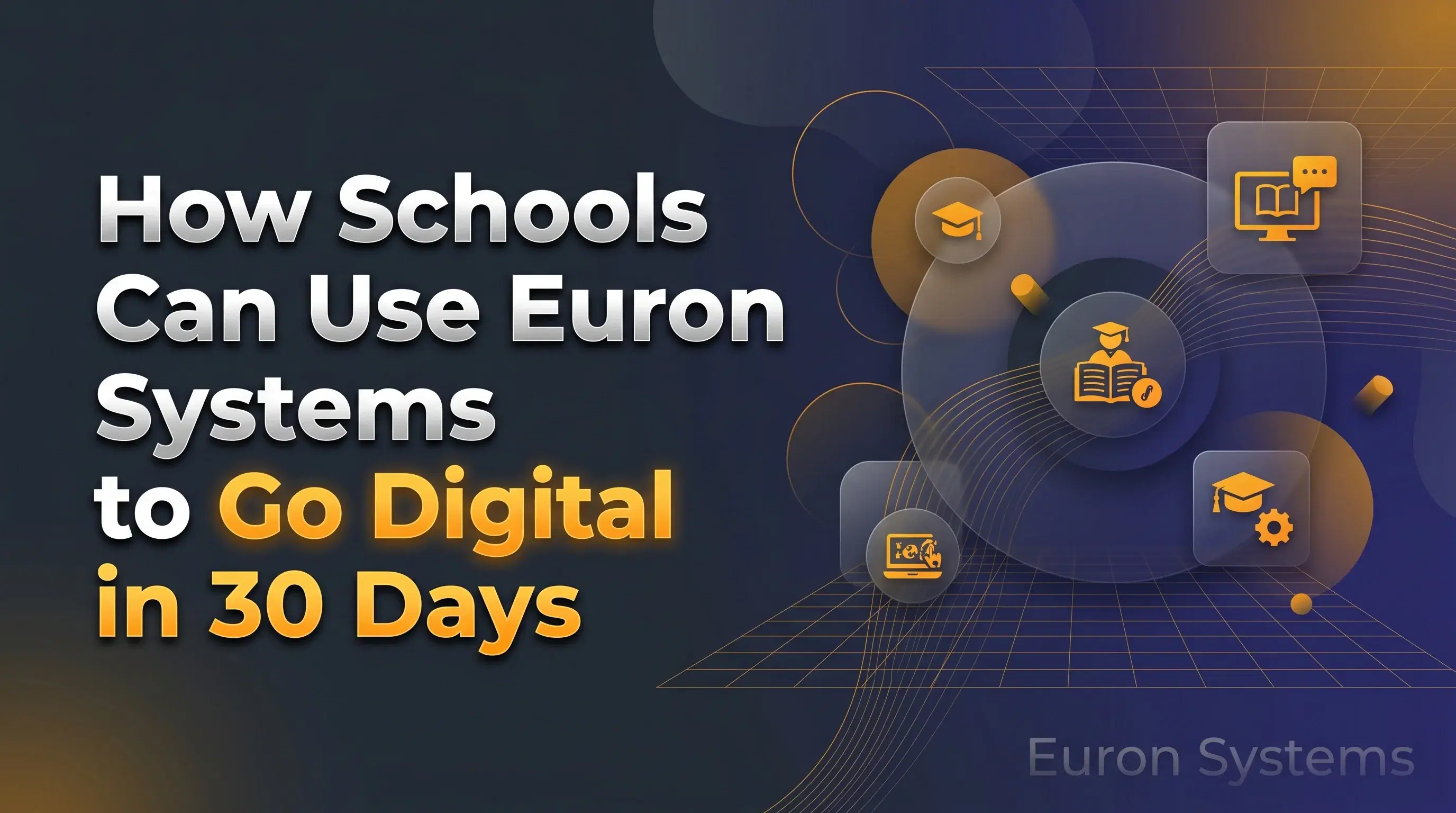school going digital using Euron Systems to manage online classes students and learning in 30 days