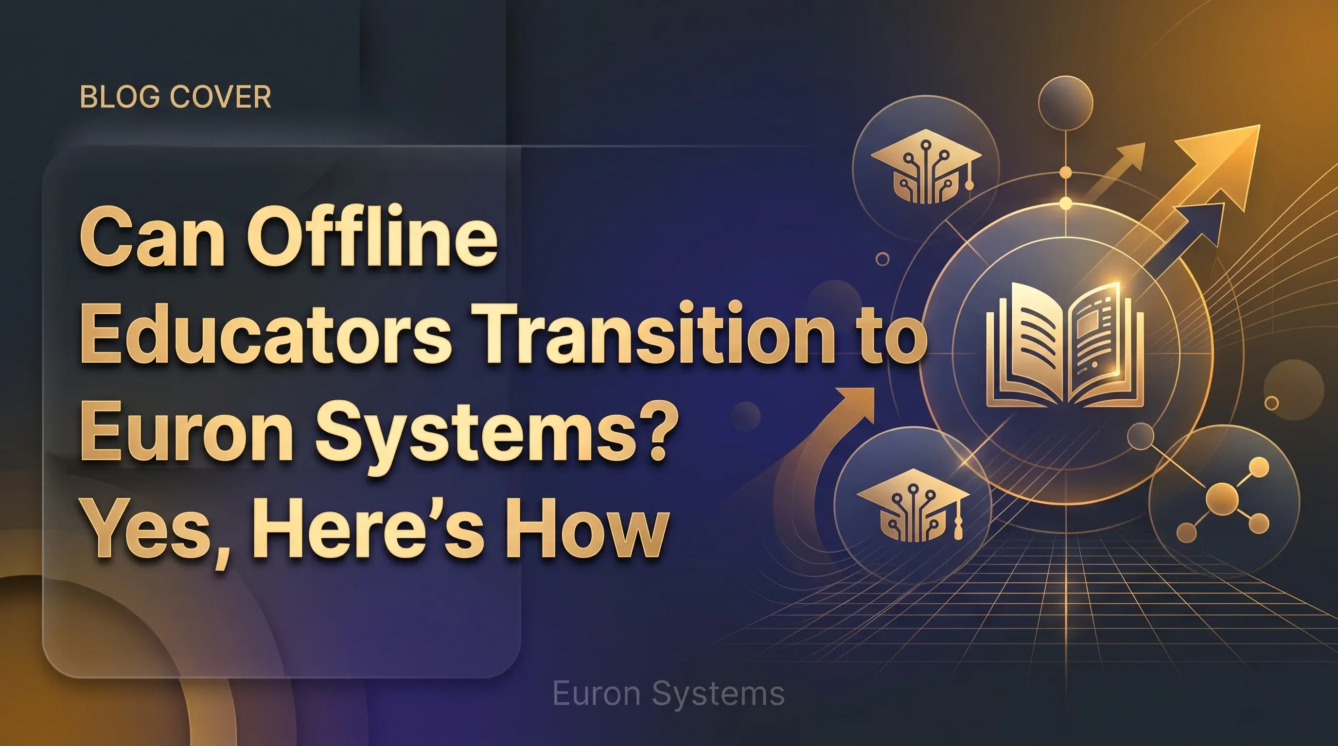 offline educator transitioning to Euron Systems for online teaching and digital academy setup