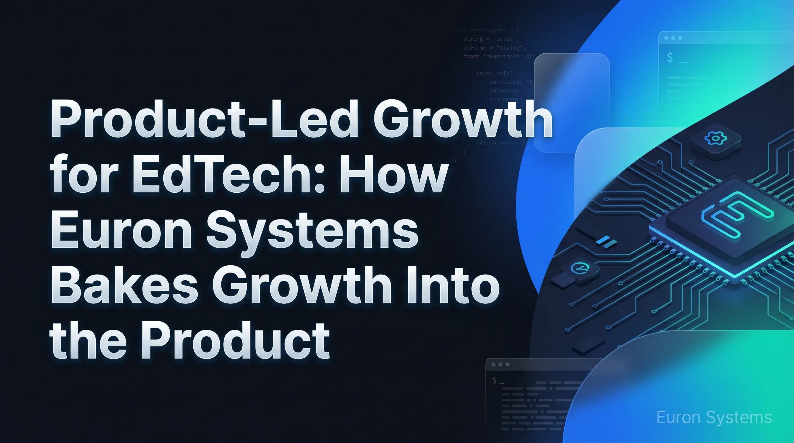product led growth in Euron Systems showing onboarding user experience and feature driven growth strategy