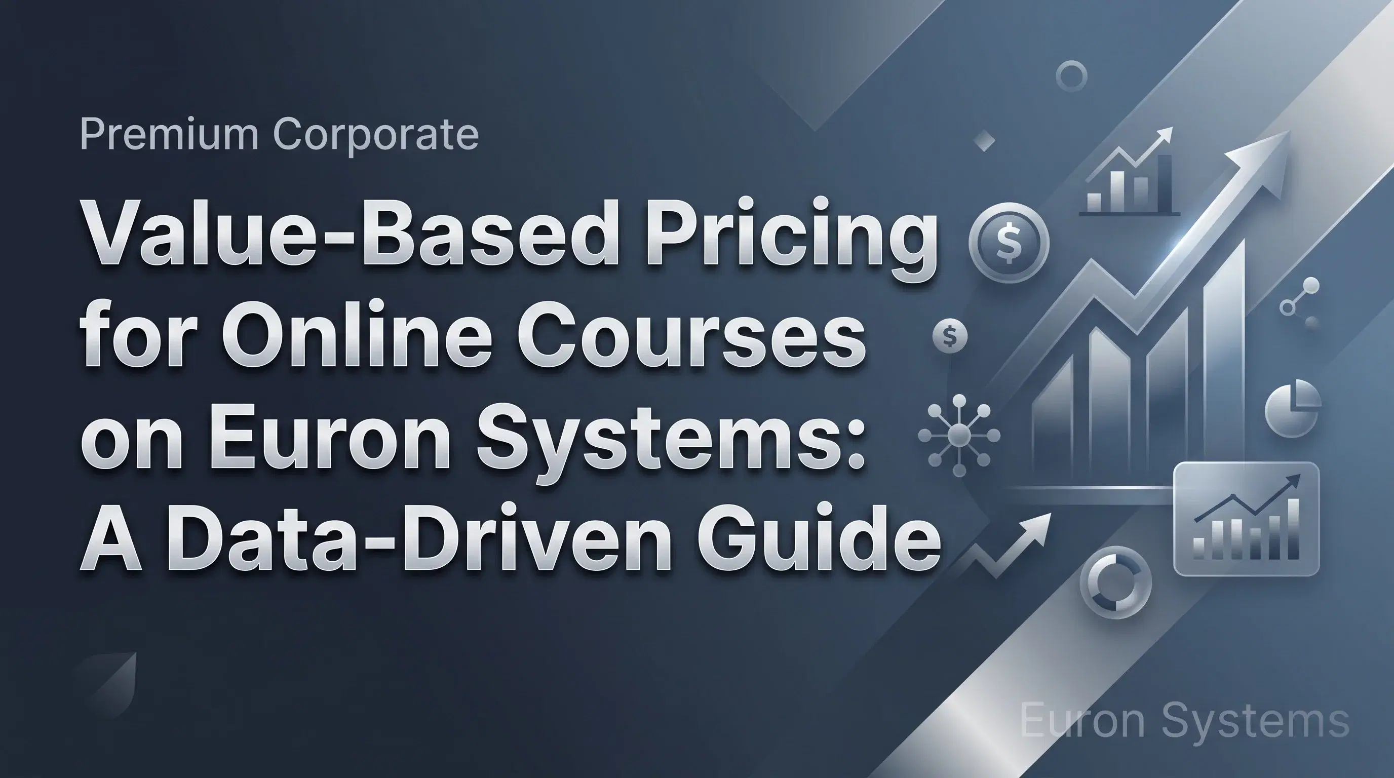 value based pricing strategy on Euron Systems optimizing course pricing based on perceived value and outcomes