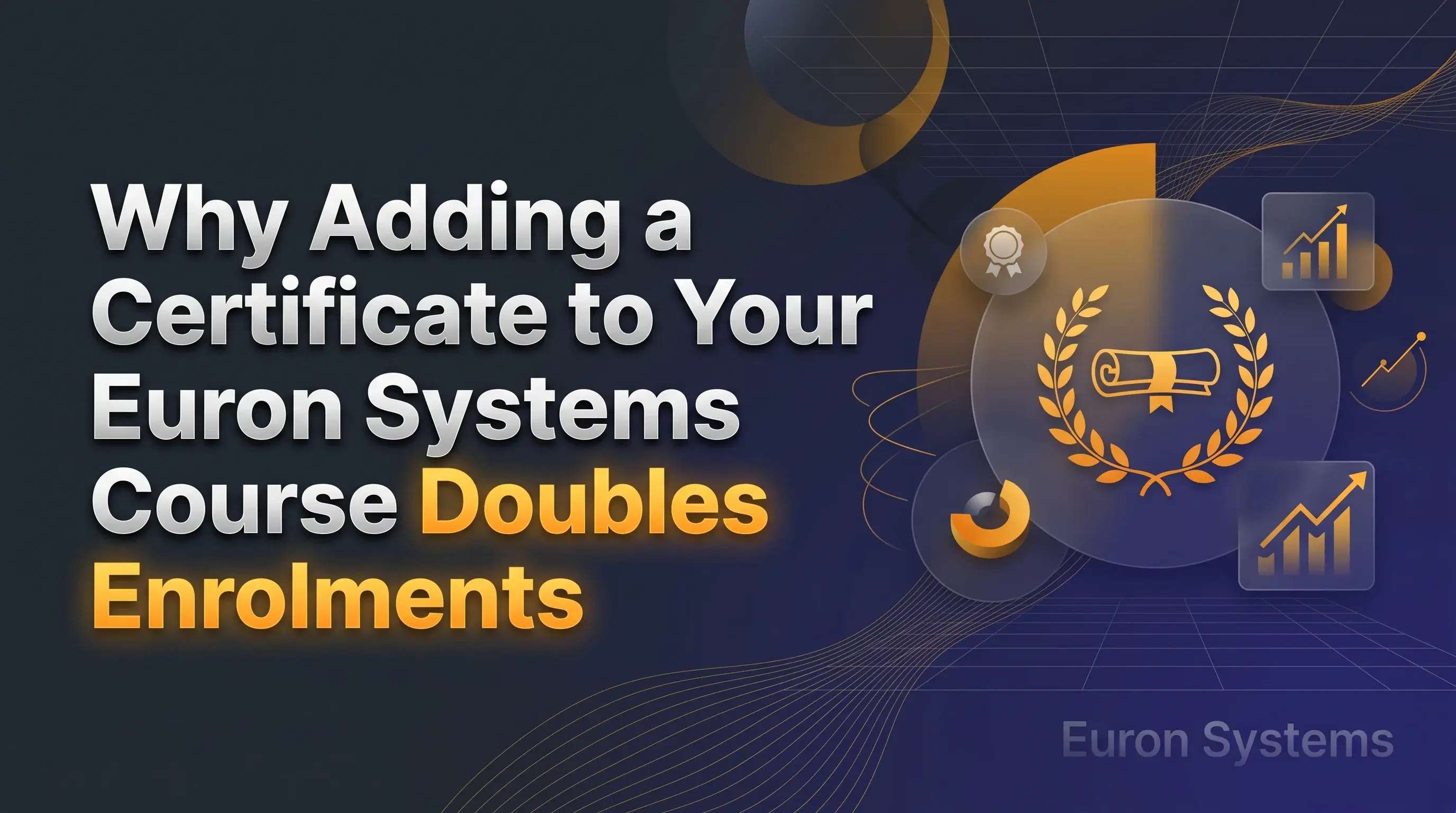 course completion certificate on Euron Systems increasing perceived value and boosting enrollments