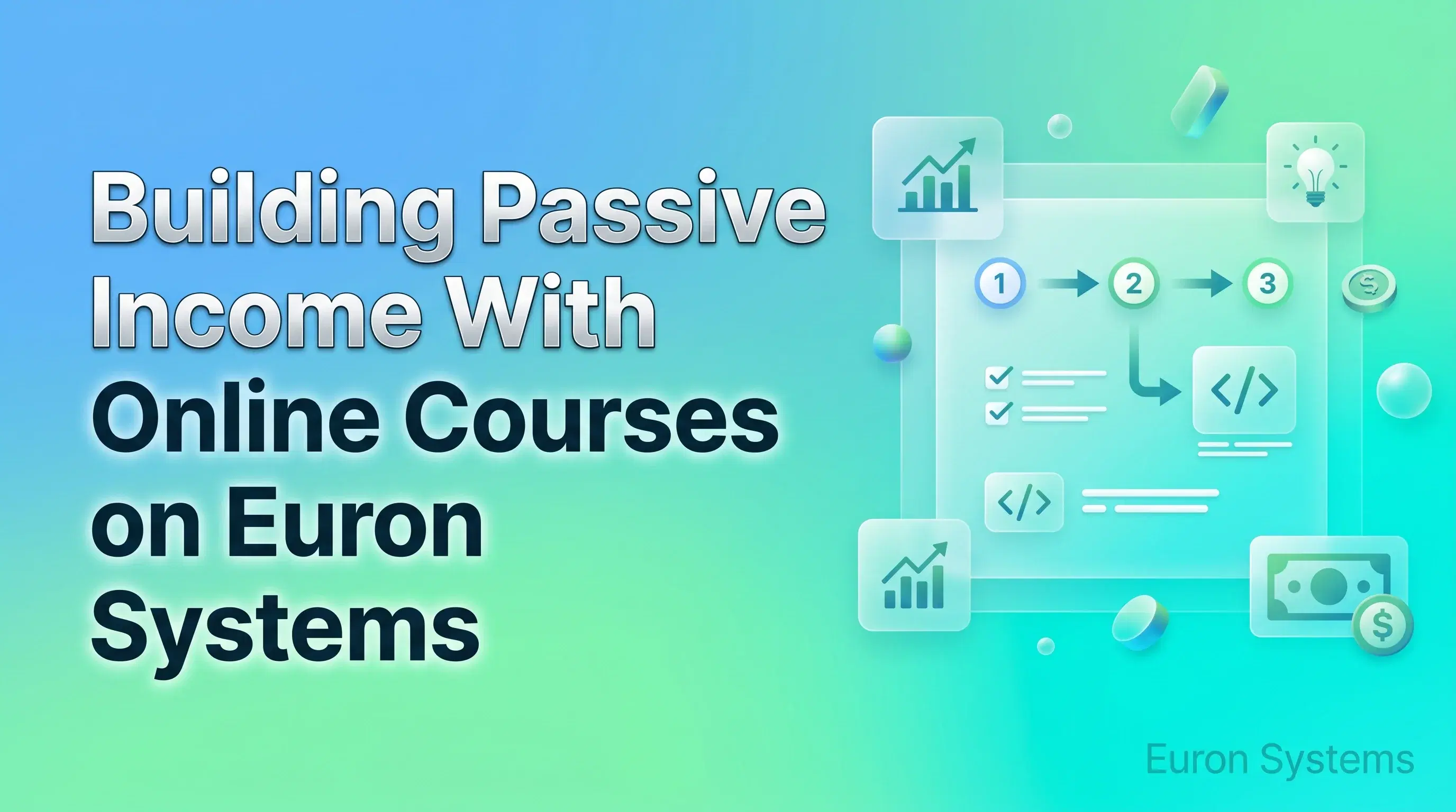 passive income from online courses on Euron Systems showing automated sales and scalable revenue