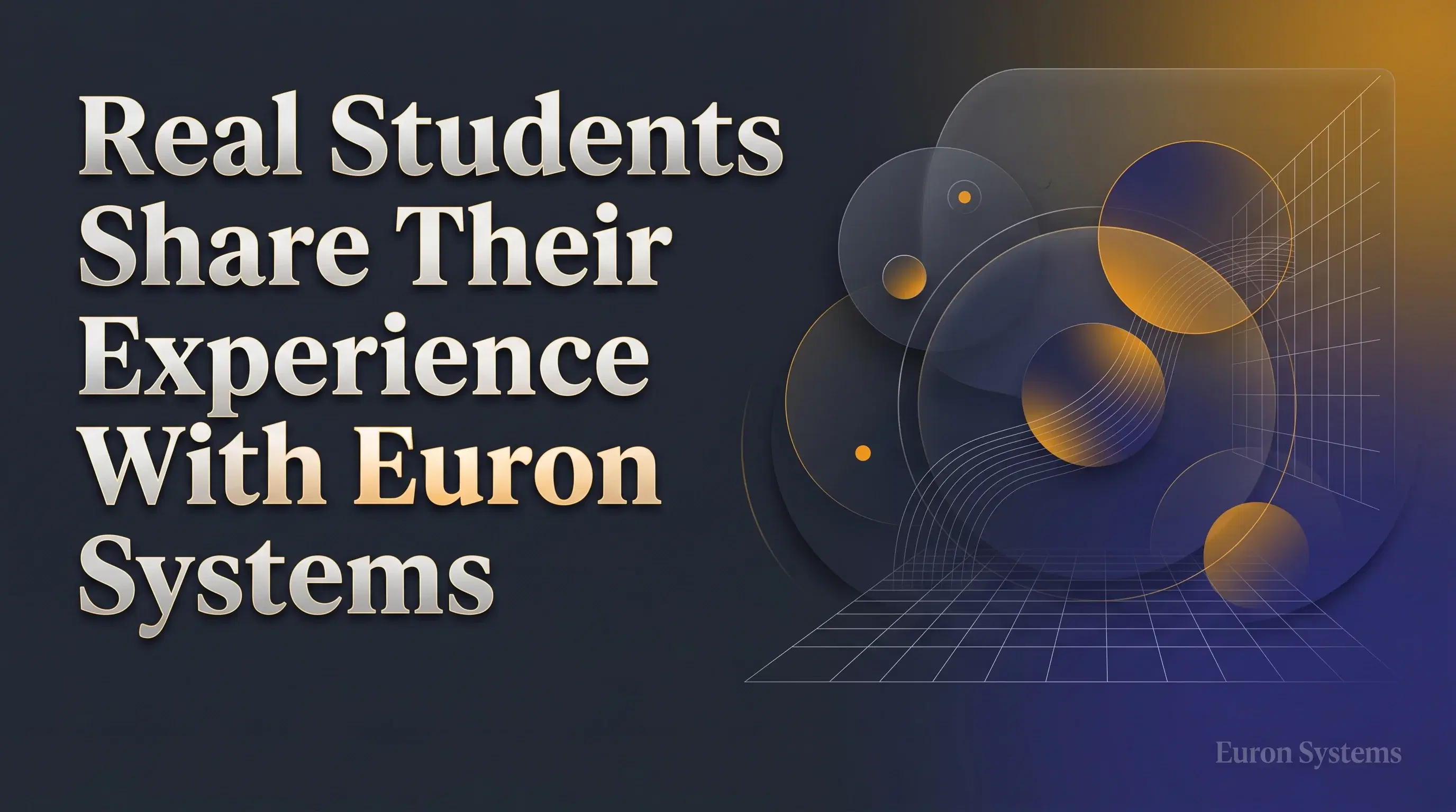student testimonials and experiences on Euron Systems platform showing feedback and satisfaction