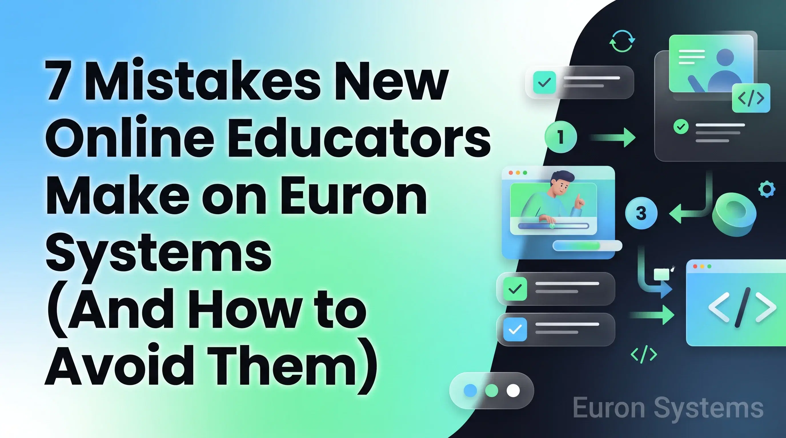 common mistakes new educators make on Euron Systems and strategies to avoid them for better success