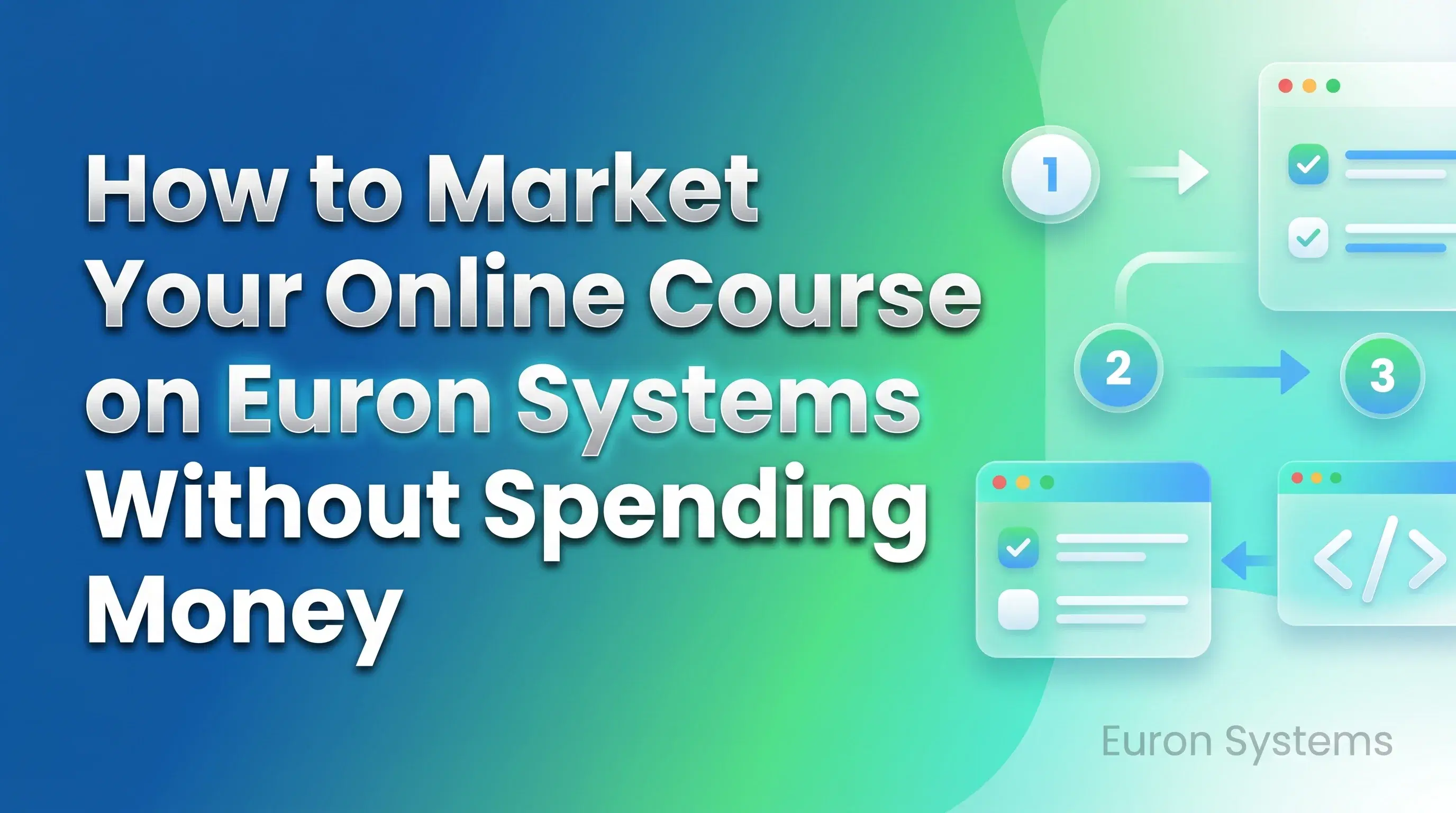 organic course marketing on Euron Systems using content SEO and community strategies without paid ads