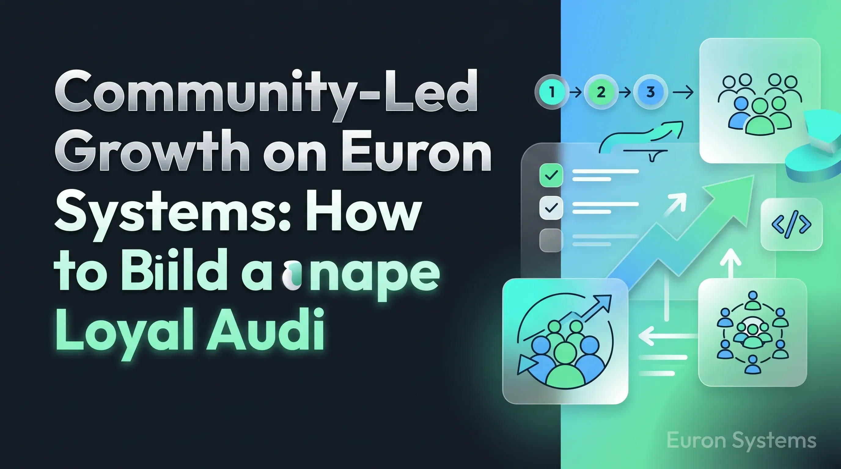 community led growth on Euron Systems building loyal audience through engagement and collaboration